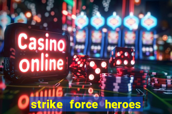 strike force heroes 2 hacked